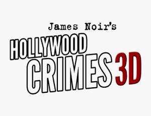 James Noir's Hollywood Crimes 3D