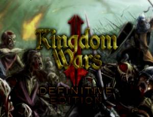 Kingdom Wars 2: Definitive Edition