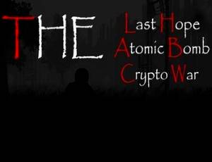 Last Hope: Atomic Bomb, The - Crypto War