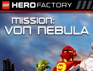 LEGO Hero Factory - Mission: Von Nebula