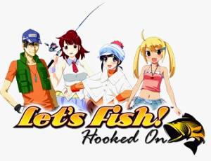 Let's Fish! Hooked On