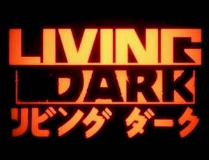 Living Dark