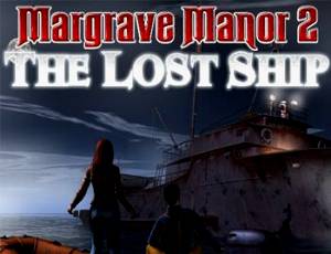 Margrave Manor 2: The Lost Ship