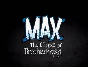 Max: The Curse of Brotherhood