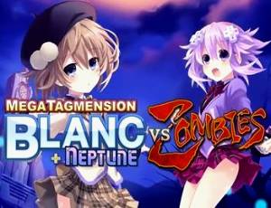 MegaTagmension Blanc + Neptune VS Zombies (Neptunia)