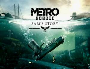 Metro: Exodus - Sam's Story