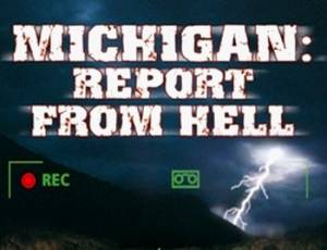 Michigan: Report from Hell