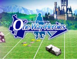 Mystery Chronicle: One Way Heroics