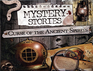 Mystery Stories: Curse of the Ancient Spirits