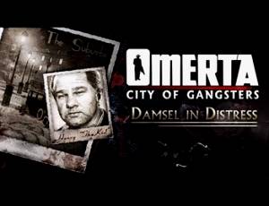 Omerta: City of Gangsters - Damsel in Distress