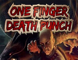 One Finger Death Punch