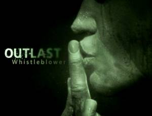 Outlast: Whistleblower