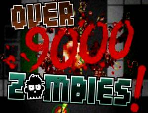 Over 9,000 Zombies!