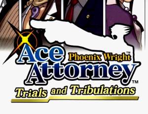 Phoenix Wright: Ace Attorney - Trials and Tribulations