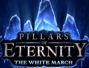 Pillars of Eternity: The White March