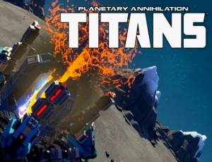 Planetary Annihilation: TITANS