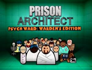 Prison Architect - Psych Ward: Warden's Edition