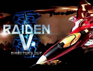 Raiden V: Director's Cut