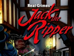 Real Crimes: Jack the Ripper