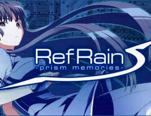 RefRain - prism memories -