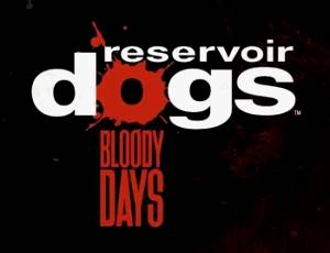 Reservoir Dogs: Bloody Days