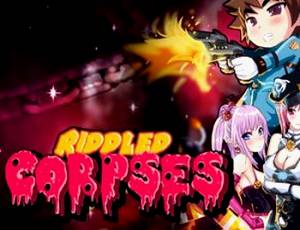 Riddled Corpses