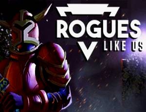 Rogues Like Us