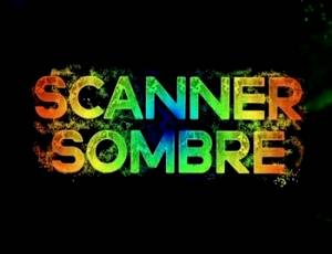 Scanner Sombre