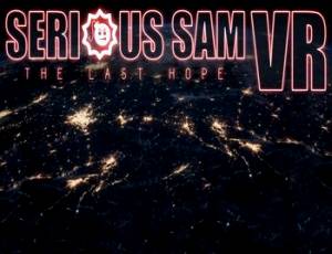 Serious Sam VR: The Last Hope