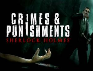 Шерлок Холмс: Преступления и наказания