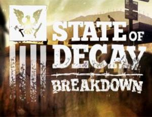 State of Decay: Breakdown