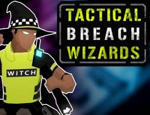 Tactical Breach Wizards