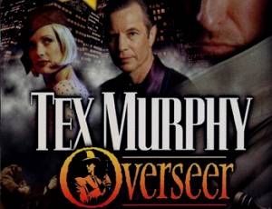 Tex Murphy: Overseer