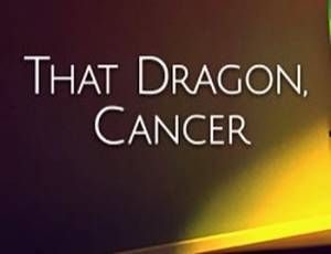 That Dragon, Cancer