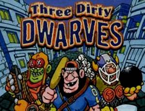 Three Dirty Dwarves