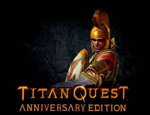 Titan Quest Anniversary Edition