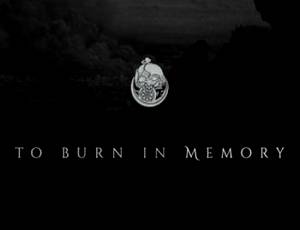 To Burn in Memory