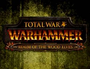 Total War: Warhammer - Realm of The Wood Elves