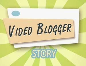 Video blogger Story