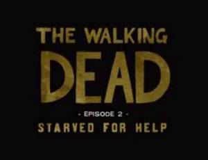 The Walking Dead: Episode 2 - Starved for Help