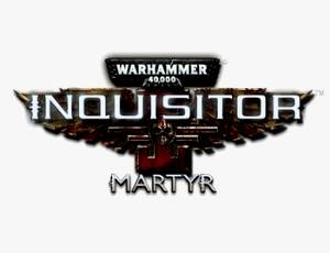 Warhammer 40,000: Inquisitor - Martyr