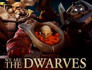 We Are the Dwarves