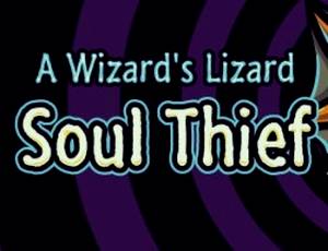 A Wizard's Lizard: Soul Thief