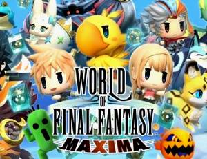 WORLD OF FINAL FANTASY: MAXIMA