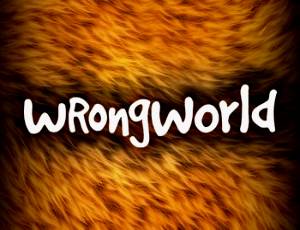 Wrongworld